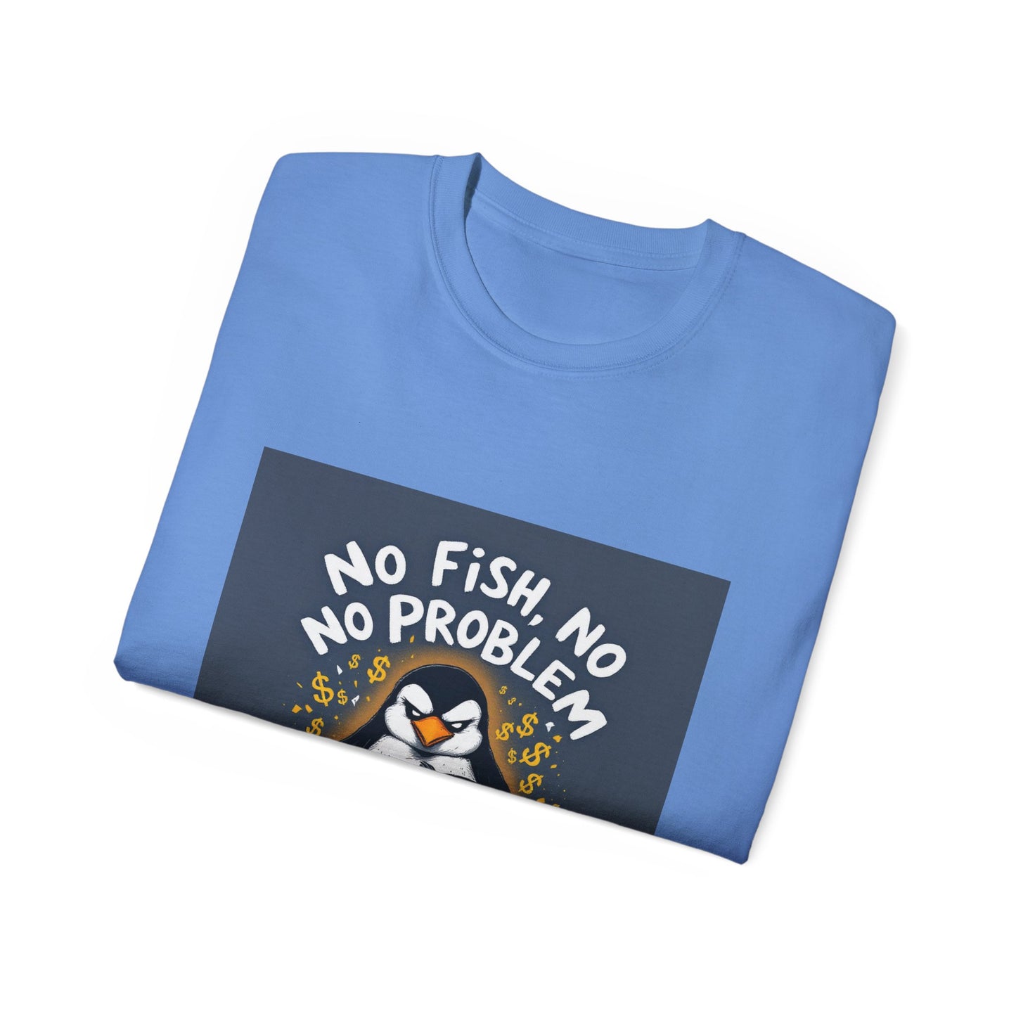 Penguin Tee - No Fish No Problem - Funny Design