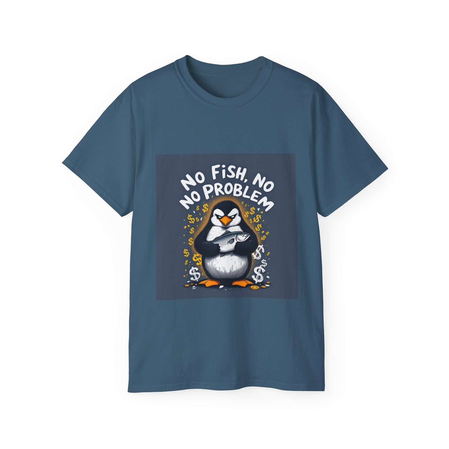 Penguin Tee - No Fish No Problem - Funny Design
