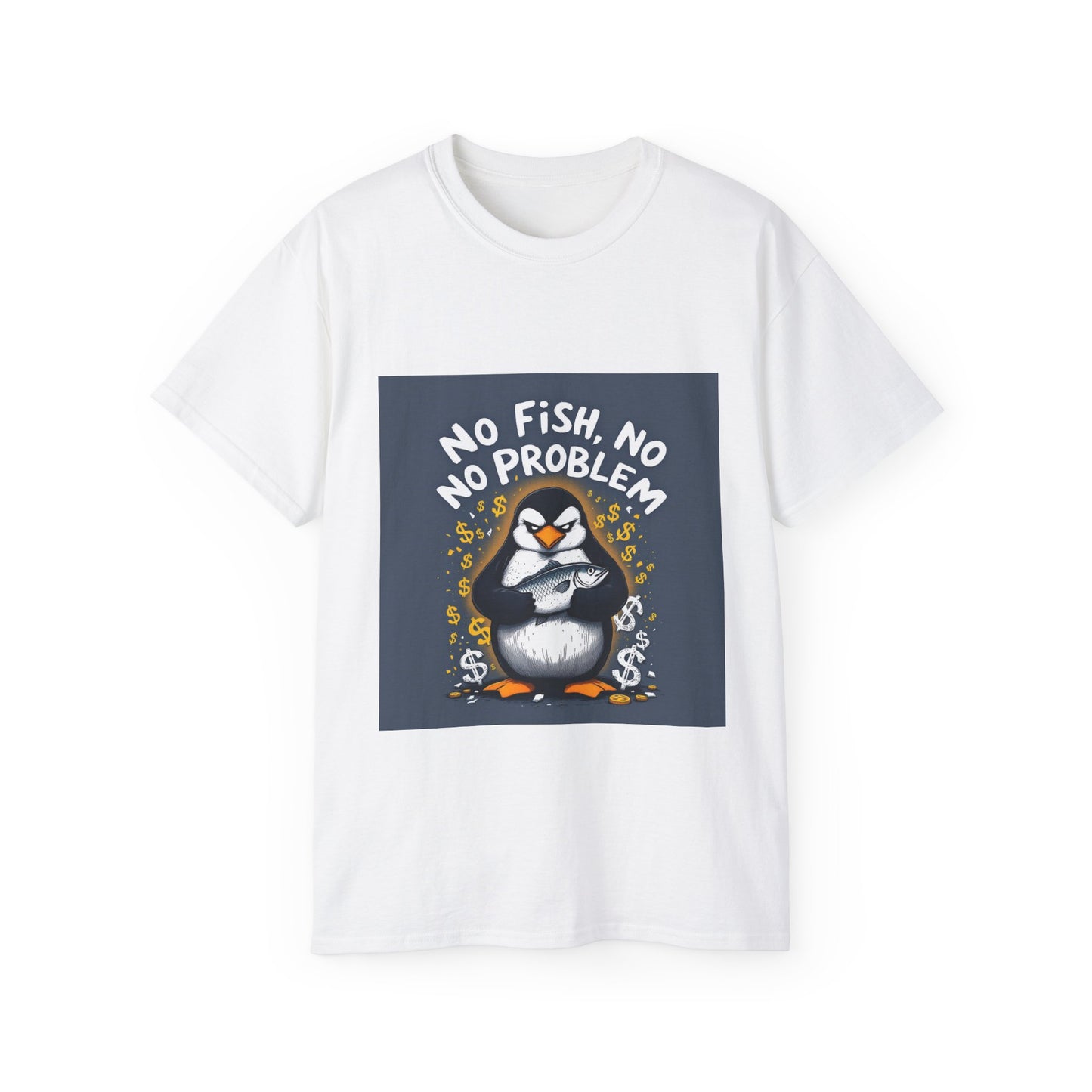 Penguin Tee - No Fish No Problem - Funny Design