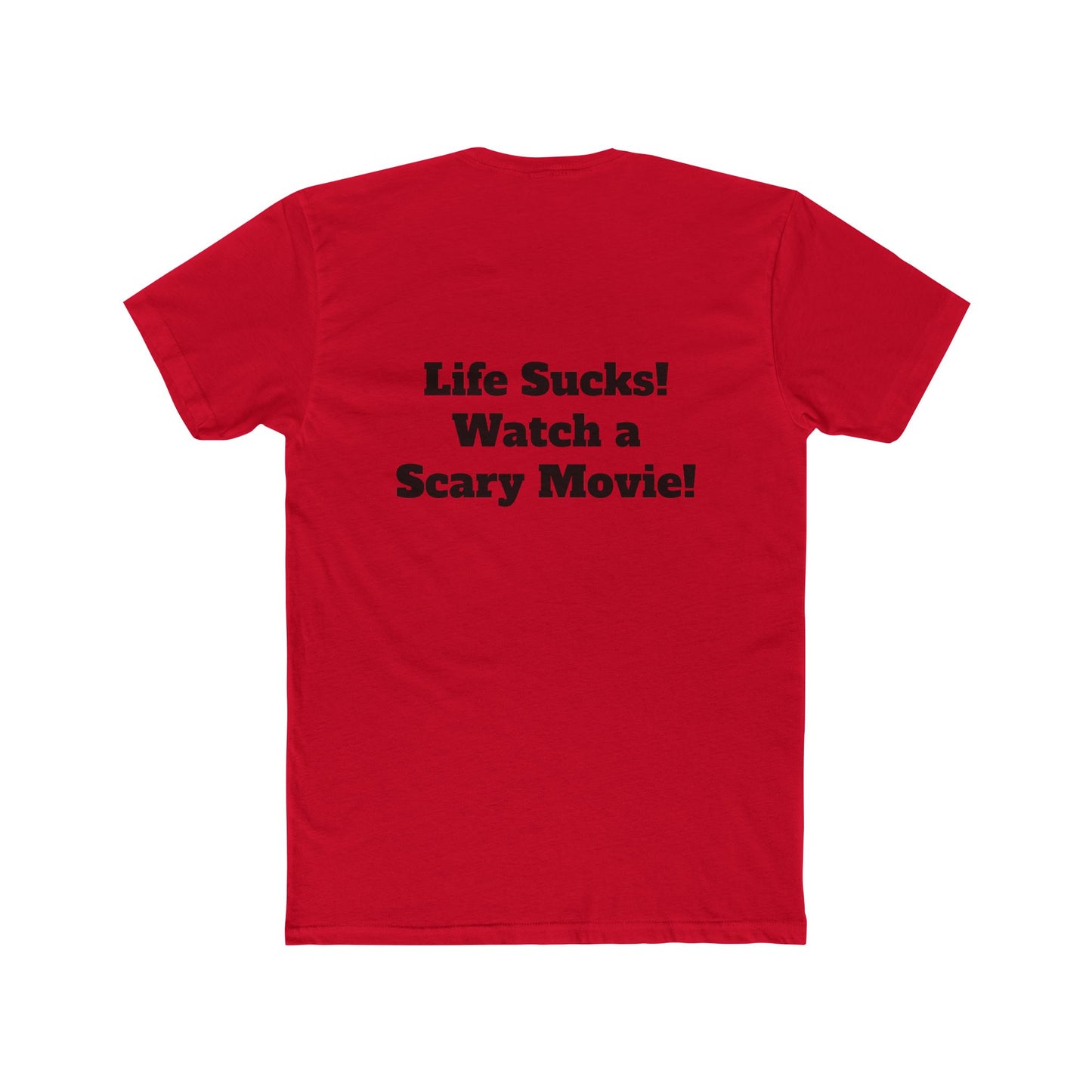 Fangs Out! Life Sucks Watch A Scary Movie Tee