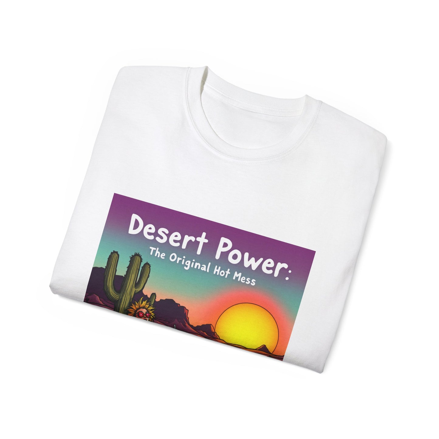 Graphic Tee - Desert Power: The Original Hot Mess Illustration