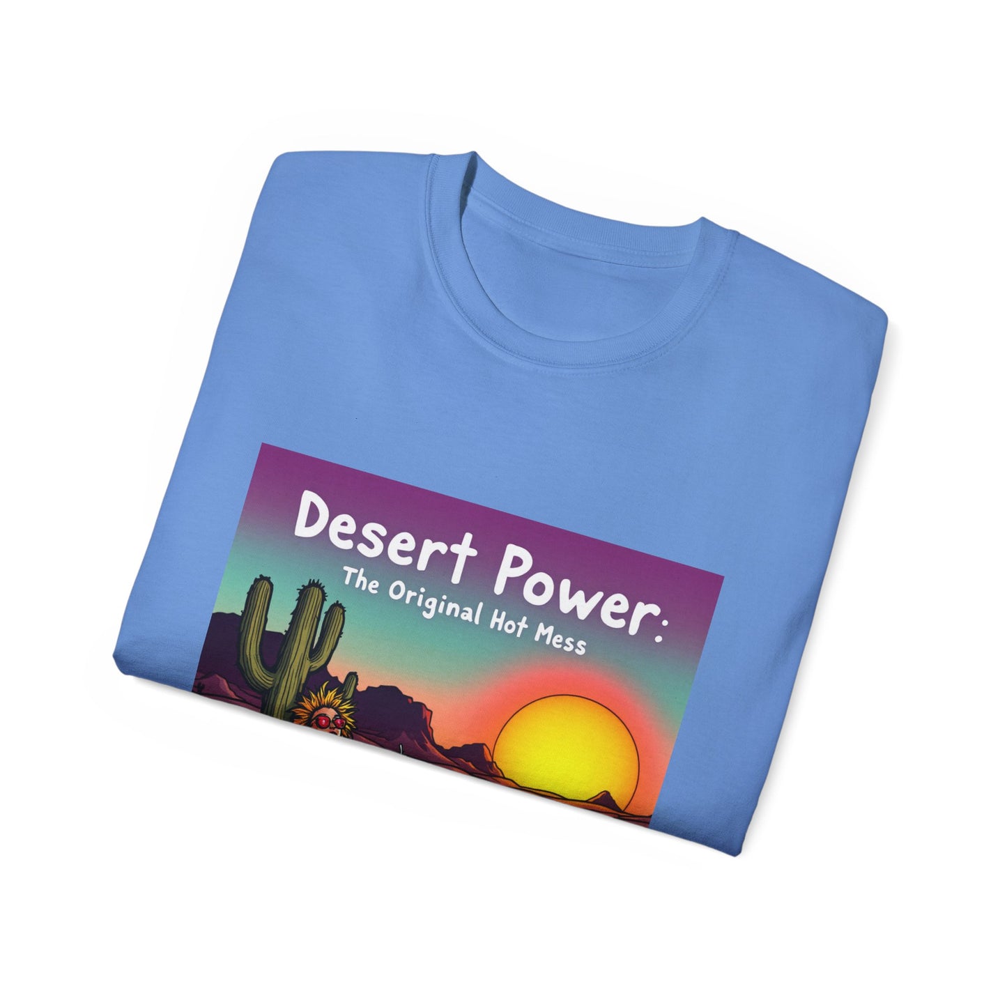 Graphic Tee - Desert Power: The Original Hot Mess Illustration