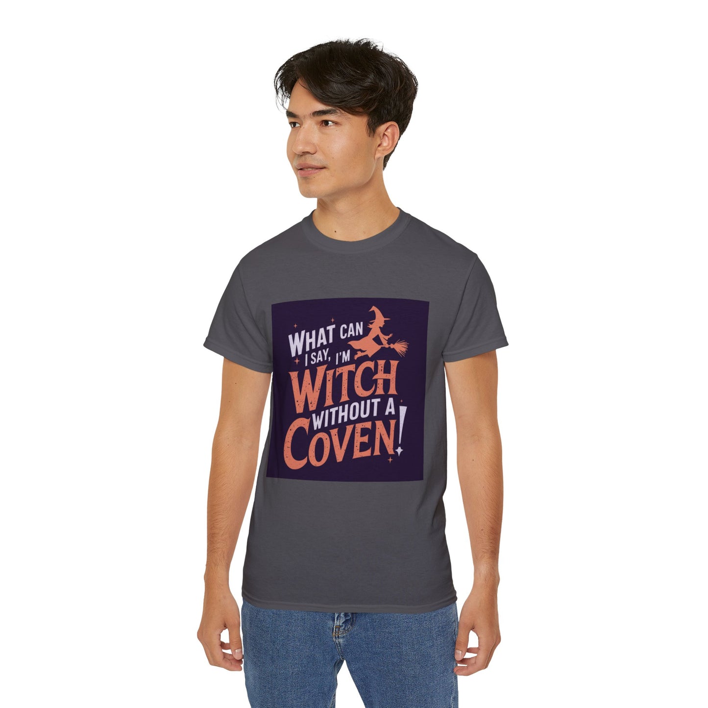 Witchy Tee - What Can I Say I'm A Witch Without a Coven