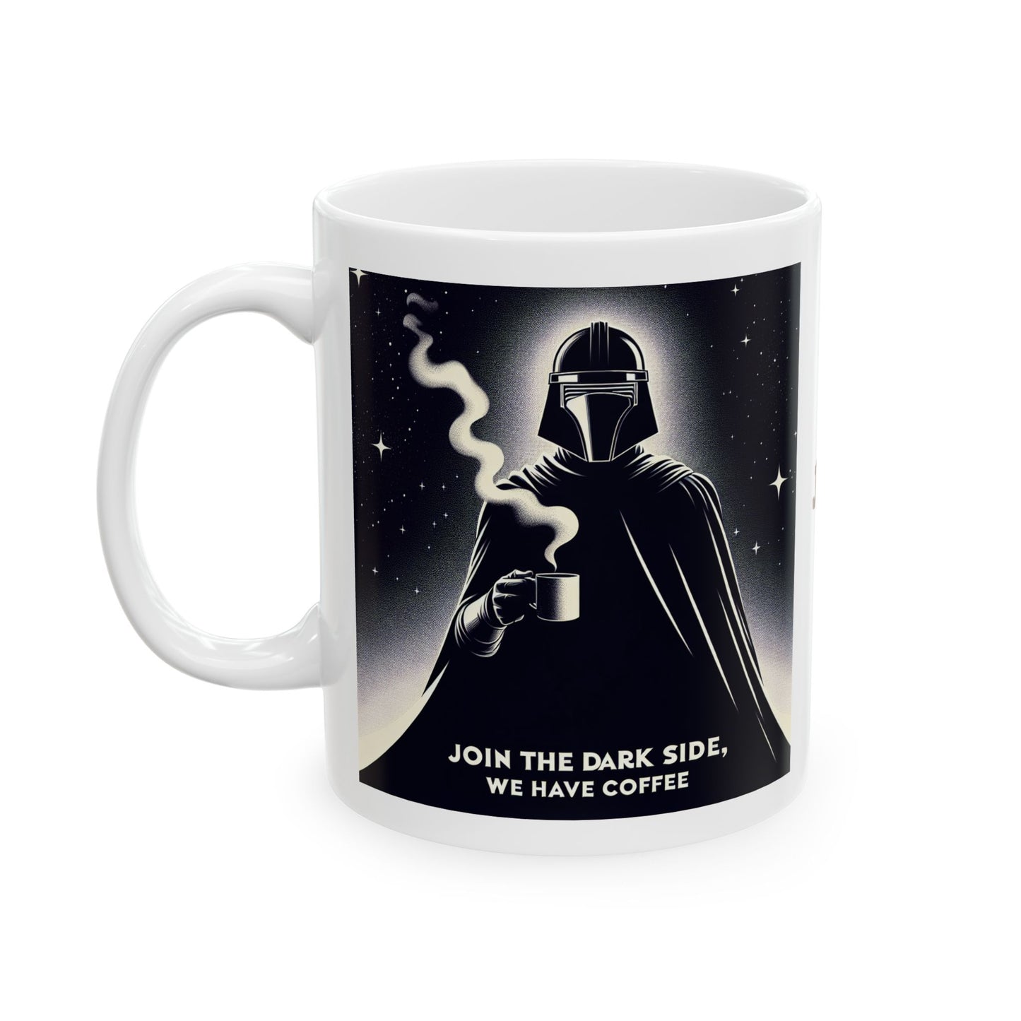 Join the Dark Side, We have Coffee Mug, (11oz, 15oz)