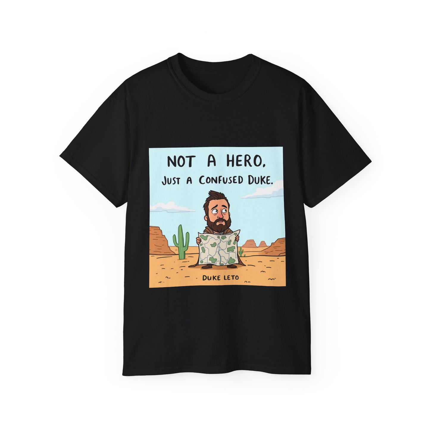 T-Shirt - 'Not a Hero, Just a Very Confused Duke' - Option 2