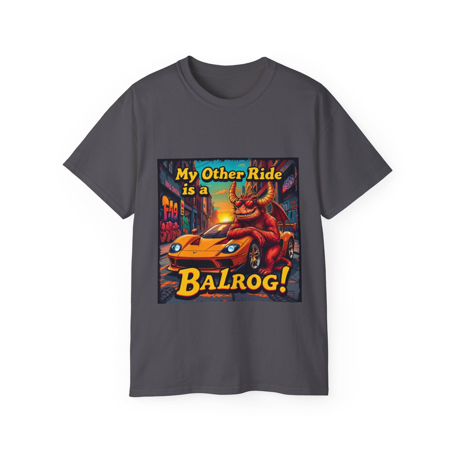 Graphic Tee My Other Ride is a Balrog Unisex Ultra Cotton Tee