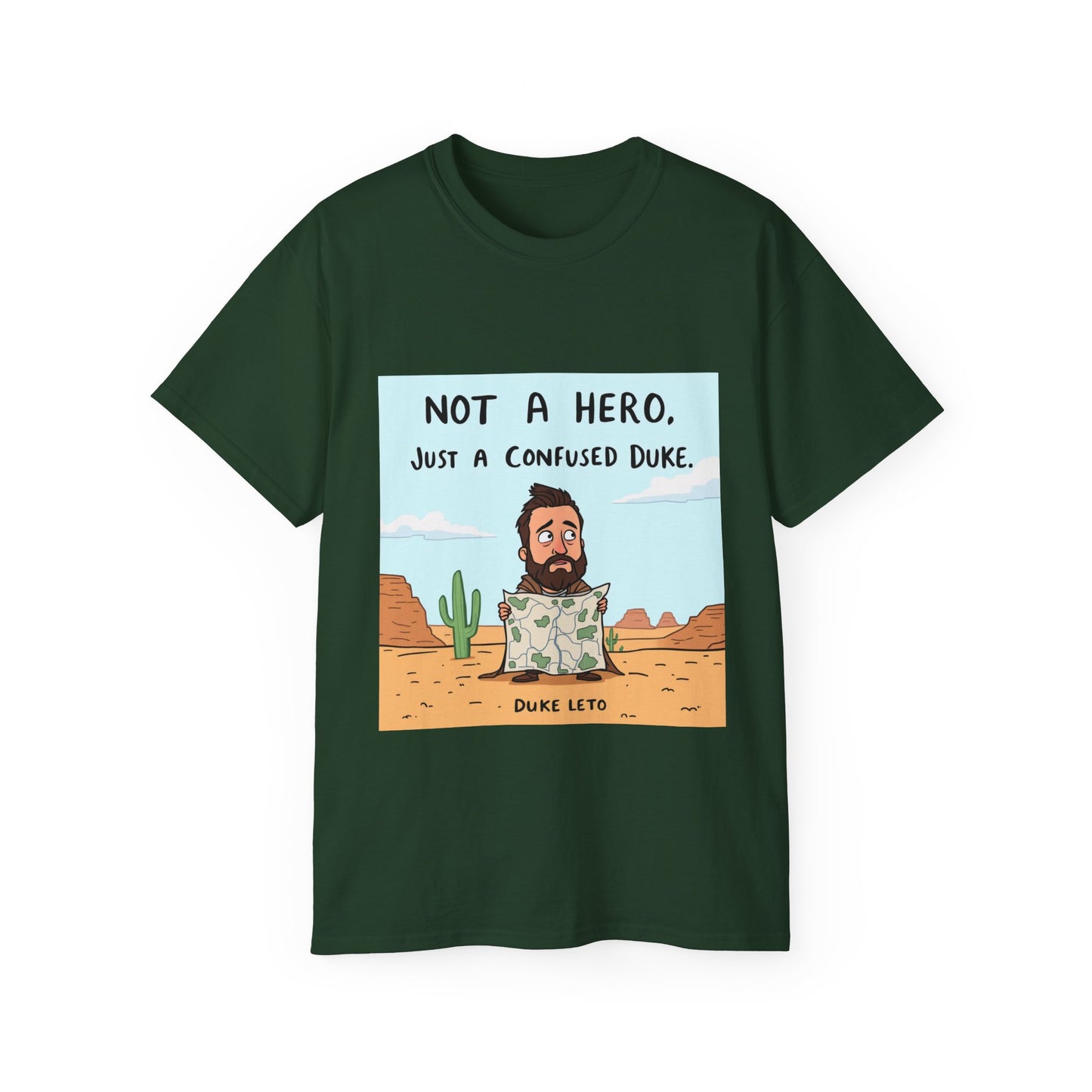 T-Shirt - 'Not a Hero, Just a Very Confused Duke' - Option 2