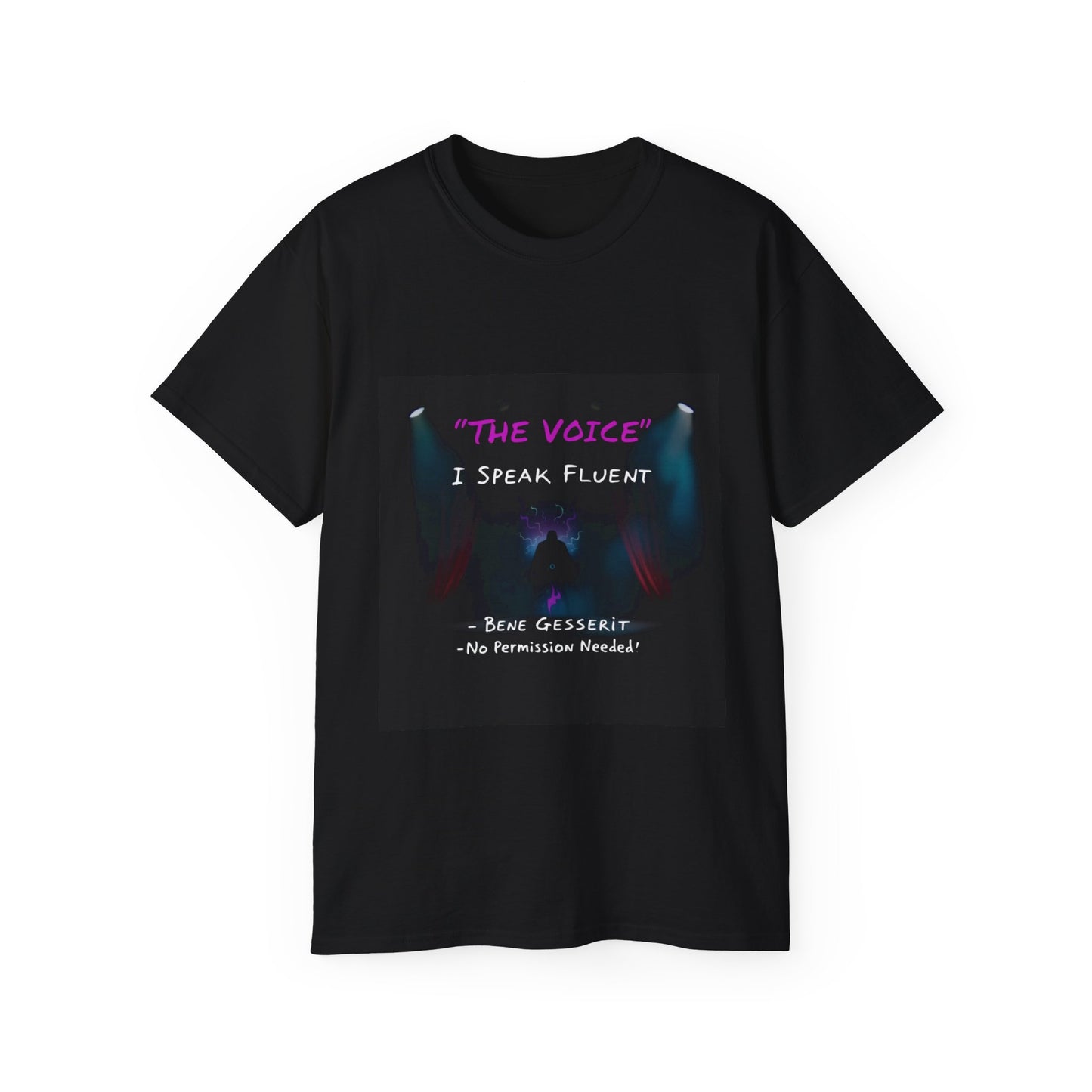 “I Speak Fluent 'The Voice' – No Permission Needed” Style A - Tee