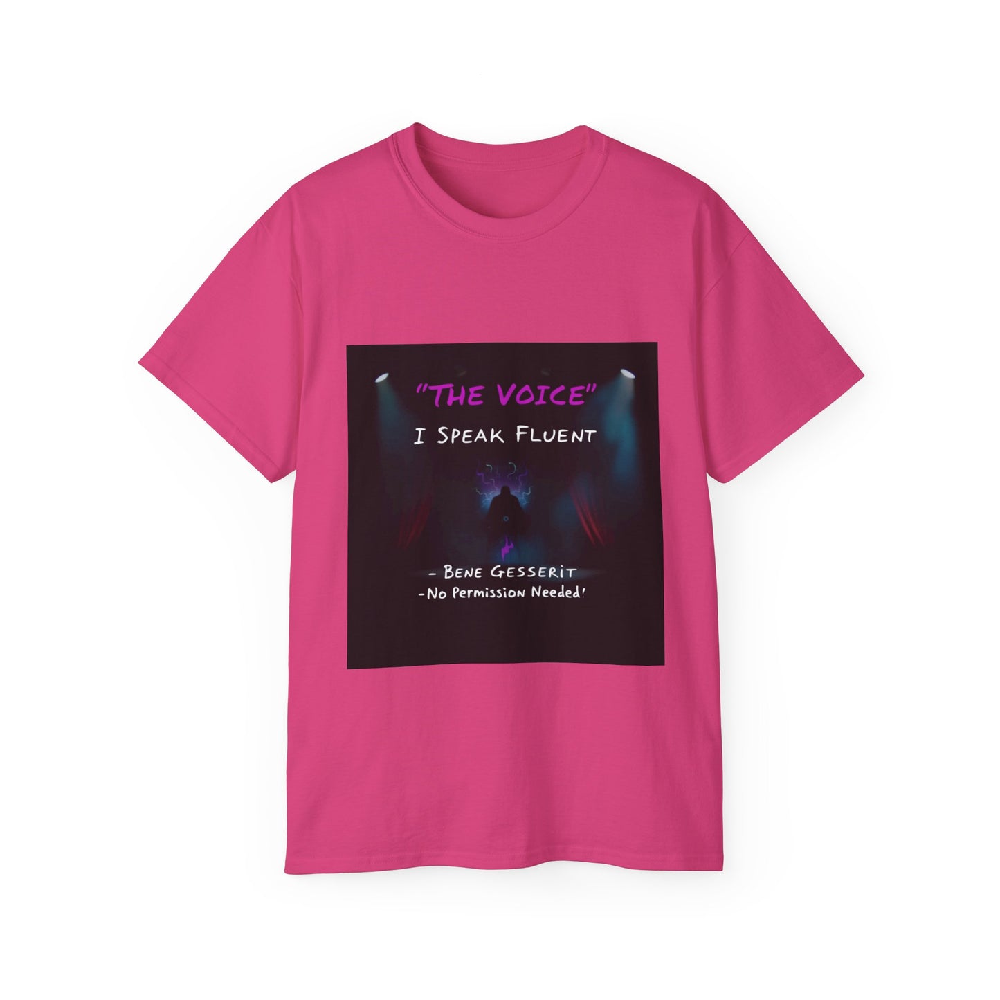 “I Speak Fluent 'The Voice' – No Permission Needed” Style A - Tee