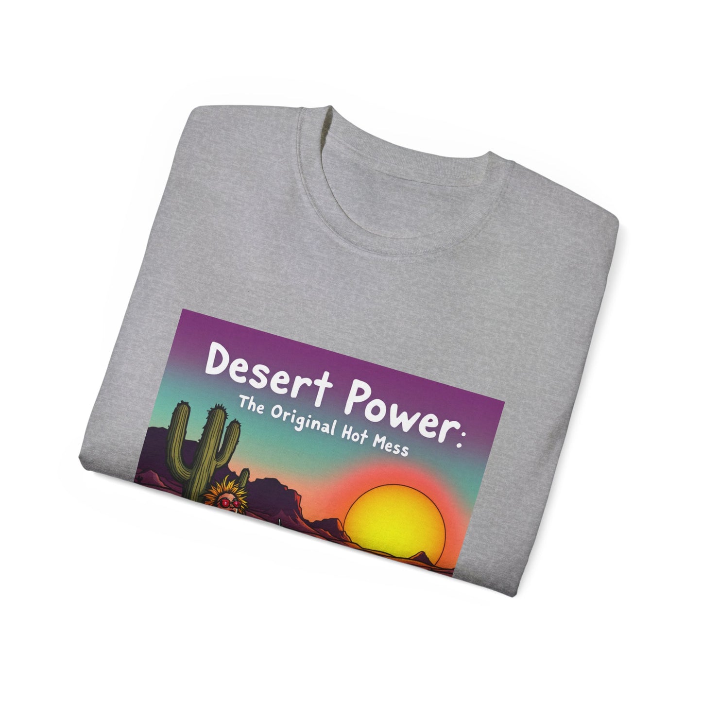 Graphic Tee - Desert Power: The Original Hot Mess Illustration