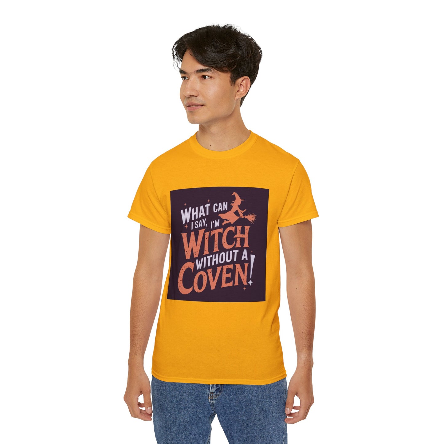 Witchy Tee - What Can I Say I'm A Witch Without a Coven