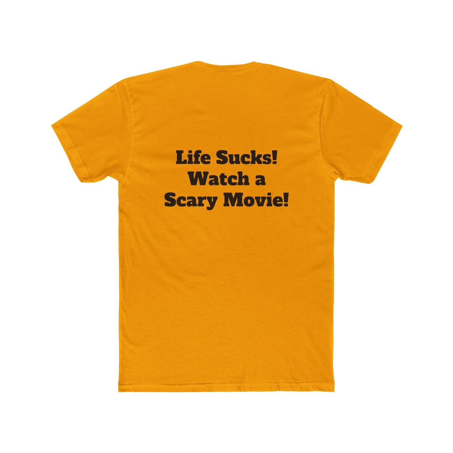 Fangs Out! Life Sucks Watch A Scary Movie Tee