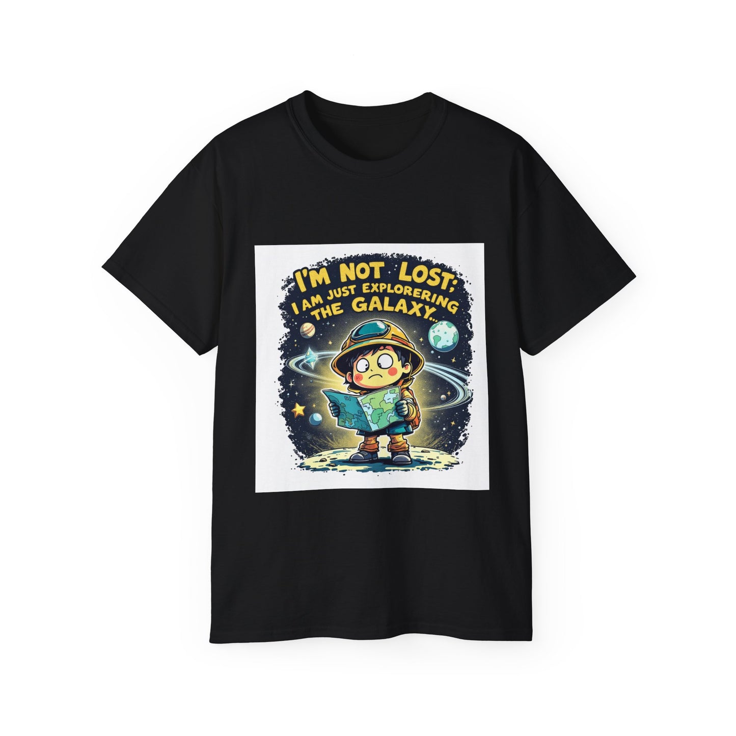 T-Shirt I’m Not Lost; I’m Just Exploring the Galaxy… Again Design Unisex Cotton Tee