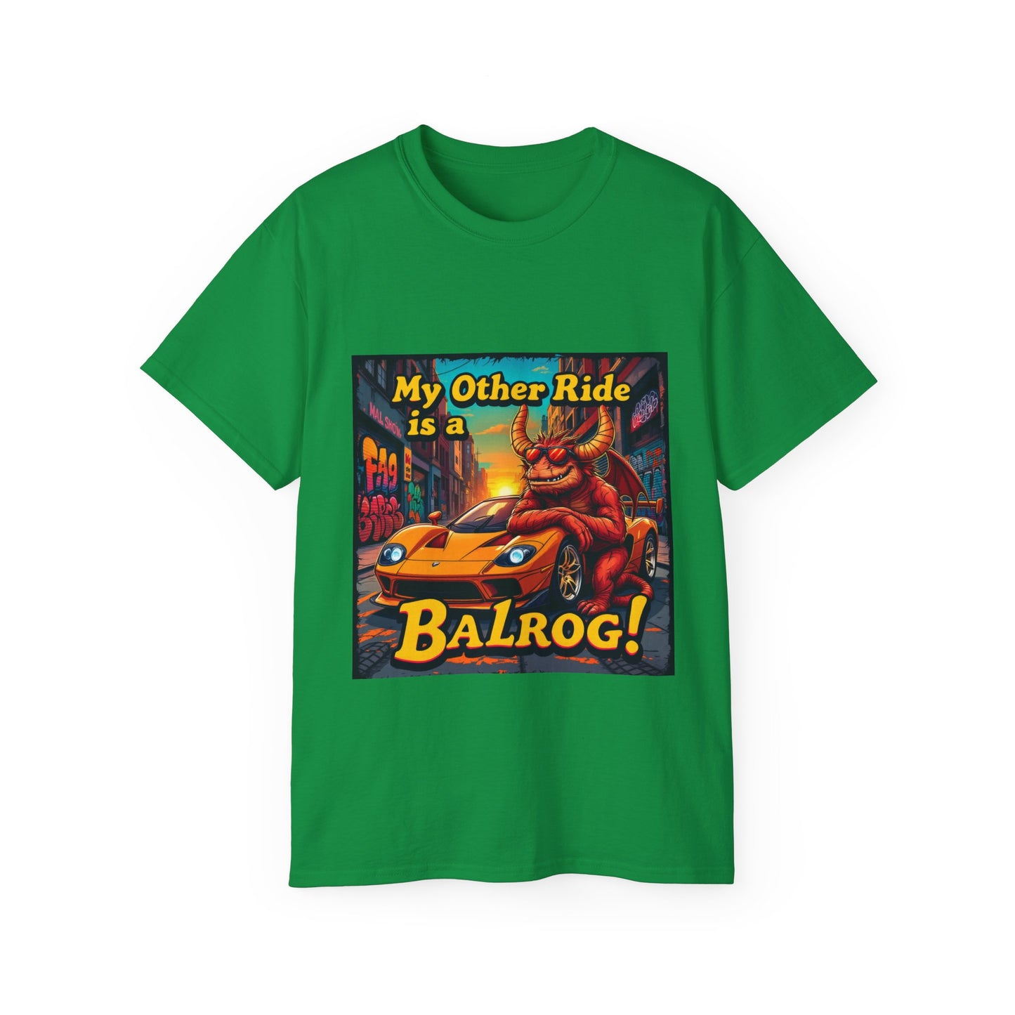 Graphic Tee My Other Ride is a Balrog Unisex Ultra Cotton Tee