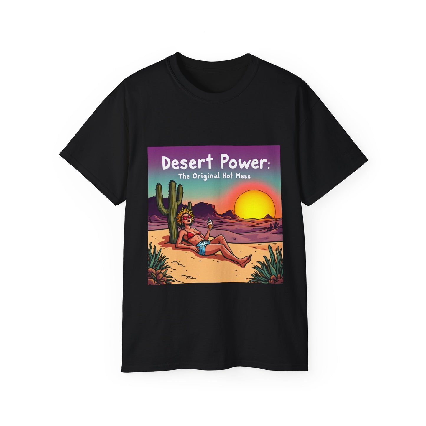 Graphic Tee - Desert Power: The Original Hot Mess Illustration