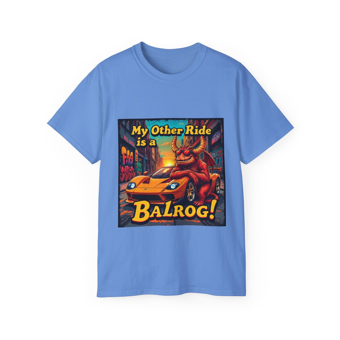 Graphic Tee My Other Ride is a Balrog Unisex Ultra Cotton Tee