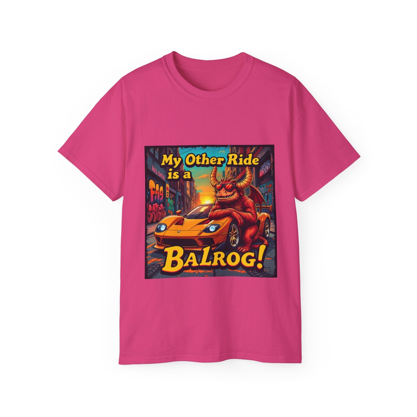 Graphic Tee My Other Ride is a Balrog Unisex Ultra Cotton Tee