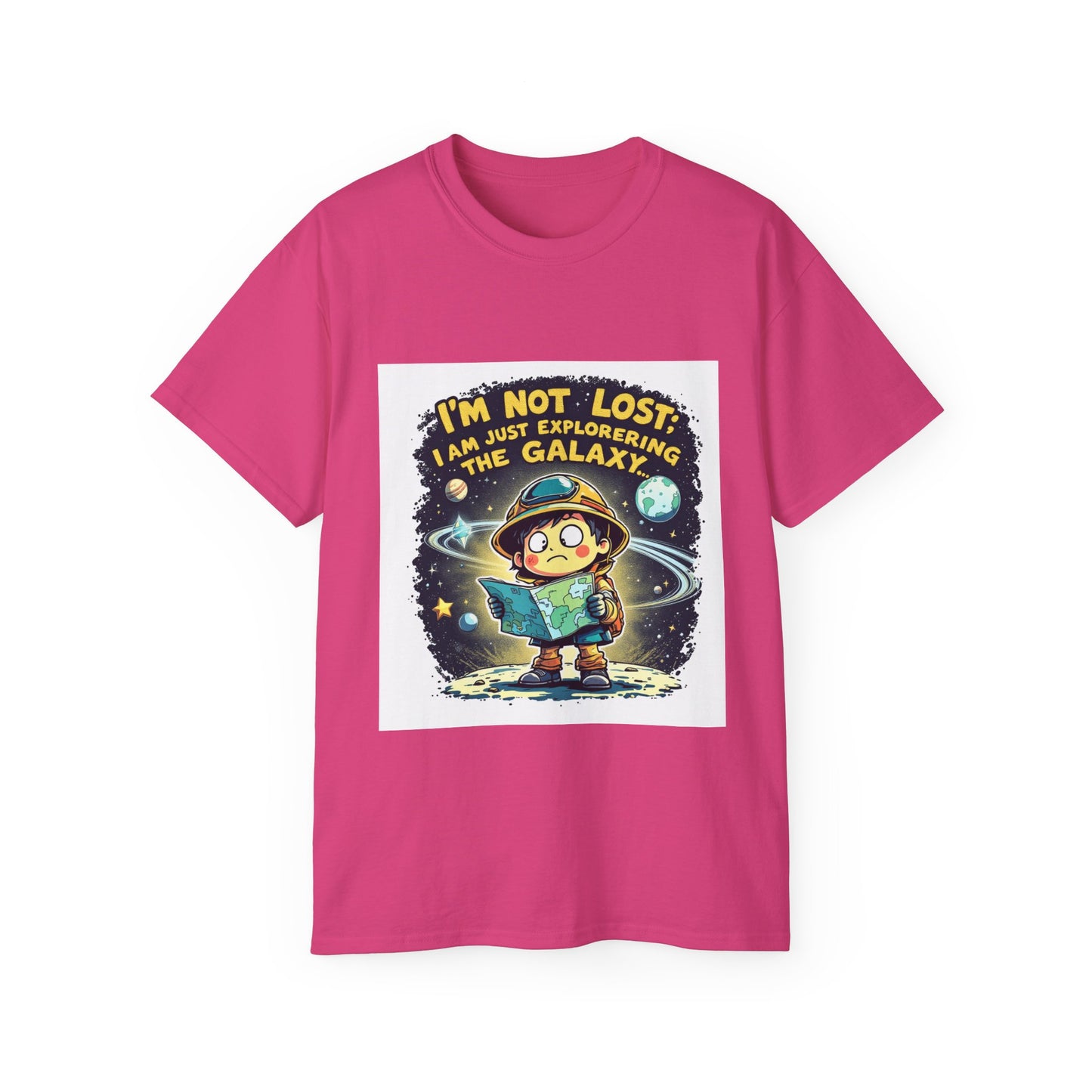 T-Shirt I’m Not Lost; I’m Just Exploring the Galaxy… Again Design Unisex Cotton Tee