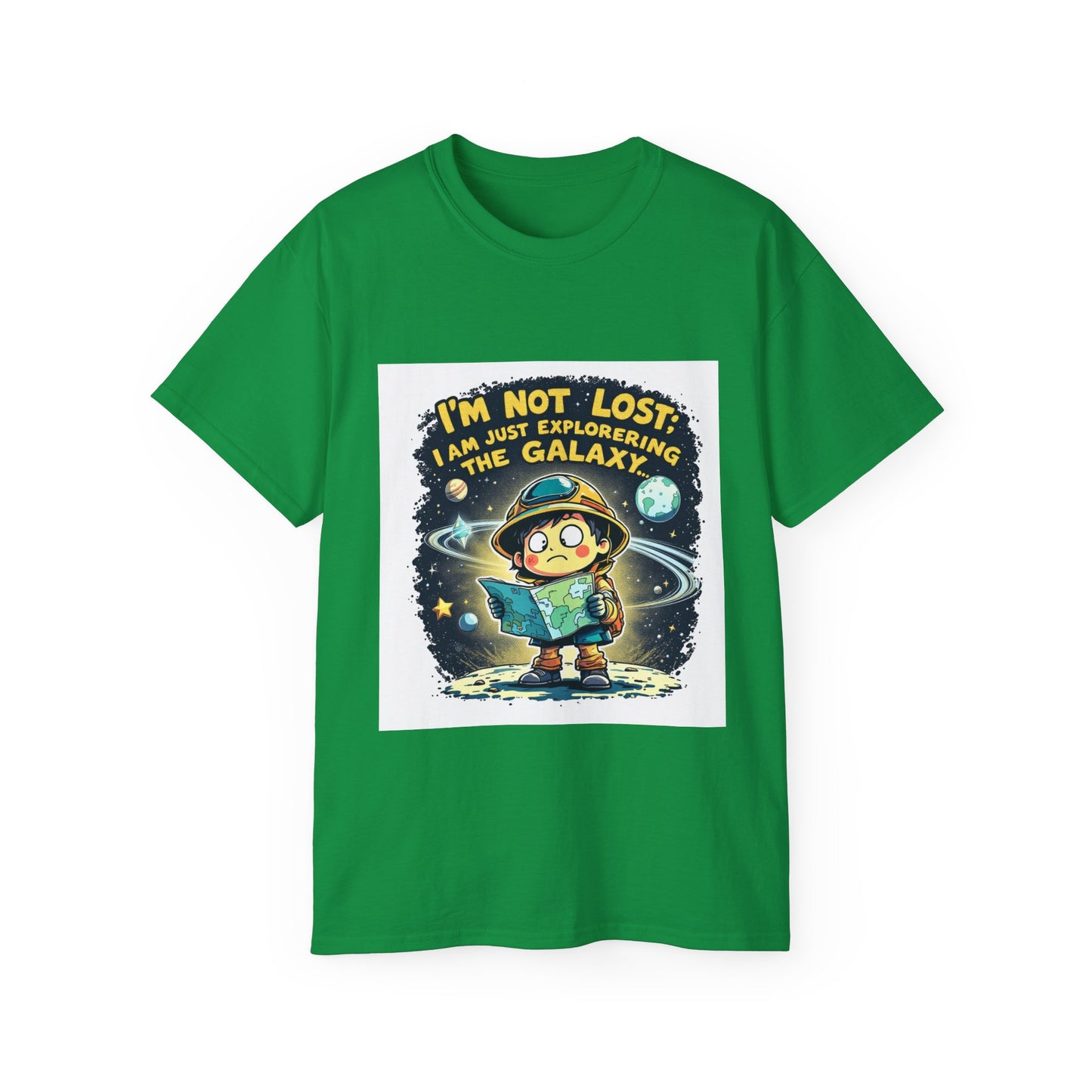 T-Shirt I’m Not Lost; I’m Just Exploring the Galaxy… Again Design Unisex Cotton Tee