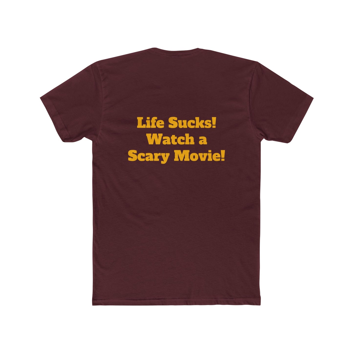 Fangs Out! Life Sucks Watch A Scary Movie Tee