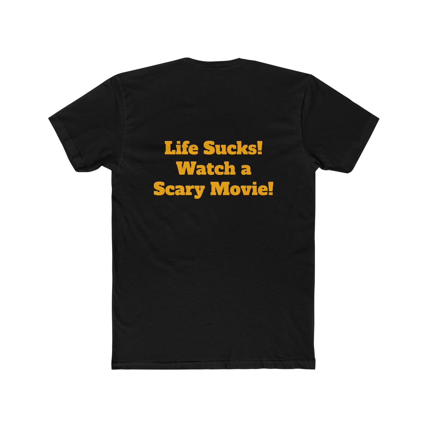 Fangs Out! Life Sucks Watch A Scary Movie Tee