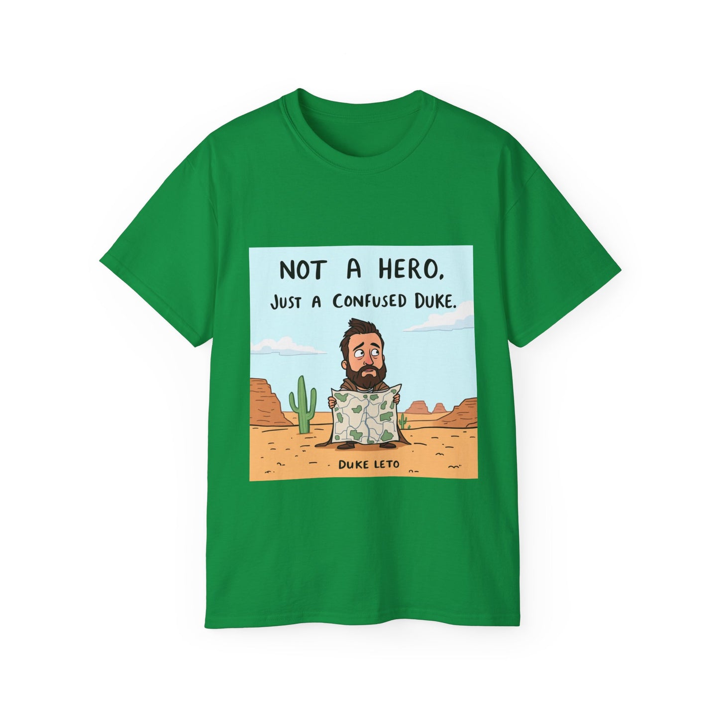 T-Shirt - 'Not a Hero, Just a Very Confused Duke' - Option 2