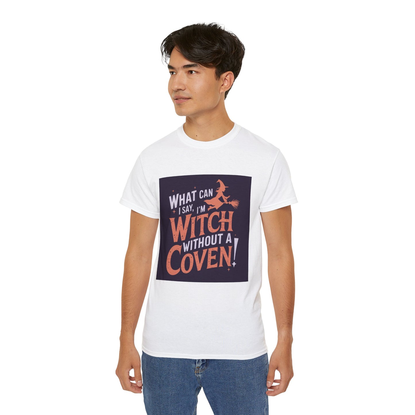 Witchy Tee - What Can I Say I'm A Witch Without a Coven