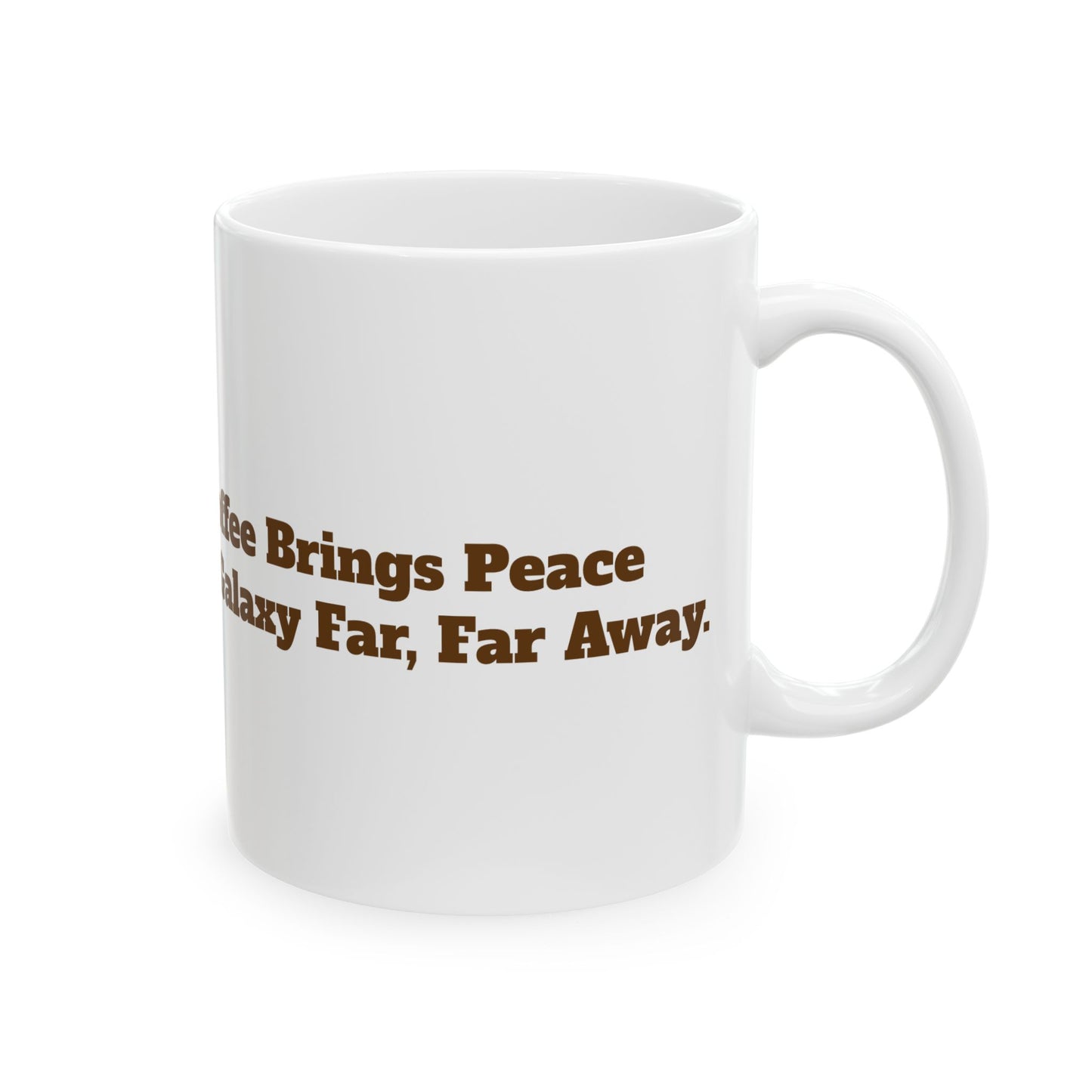 Coffee Bring Peace Mug, (11oz, 15oz)