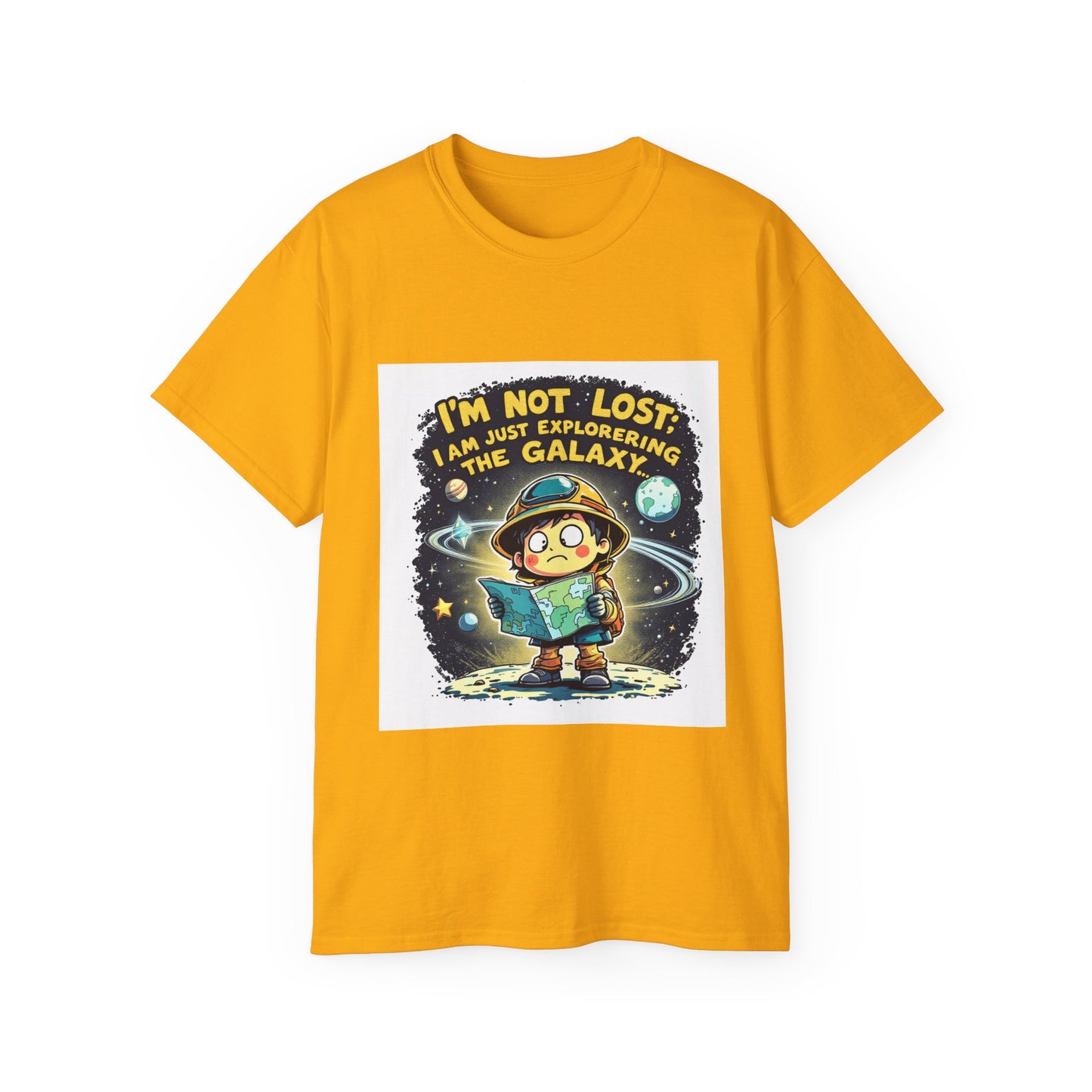 T-Shirt I’m Not Lost; I’m Just Exploring the Galaxy… Again Design Unisex Cotton Tee