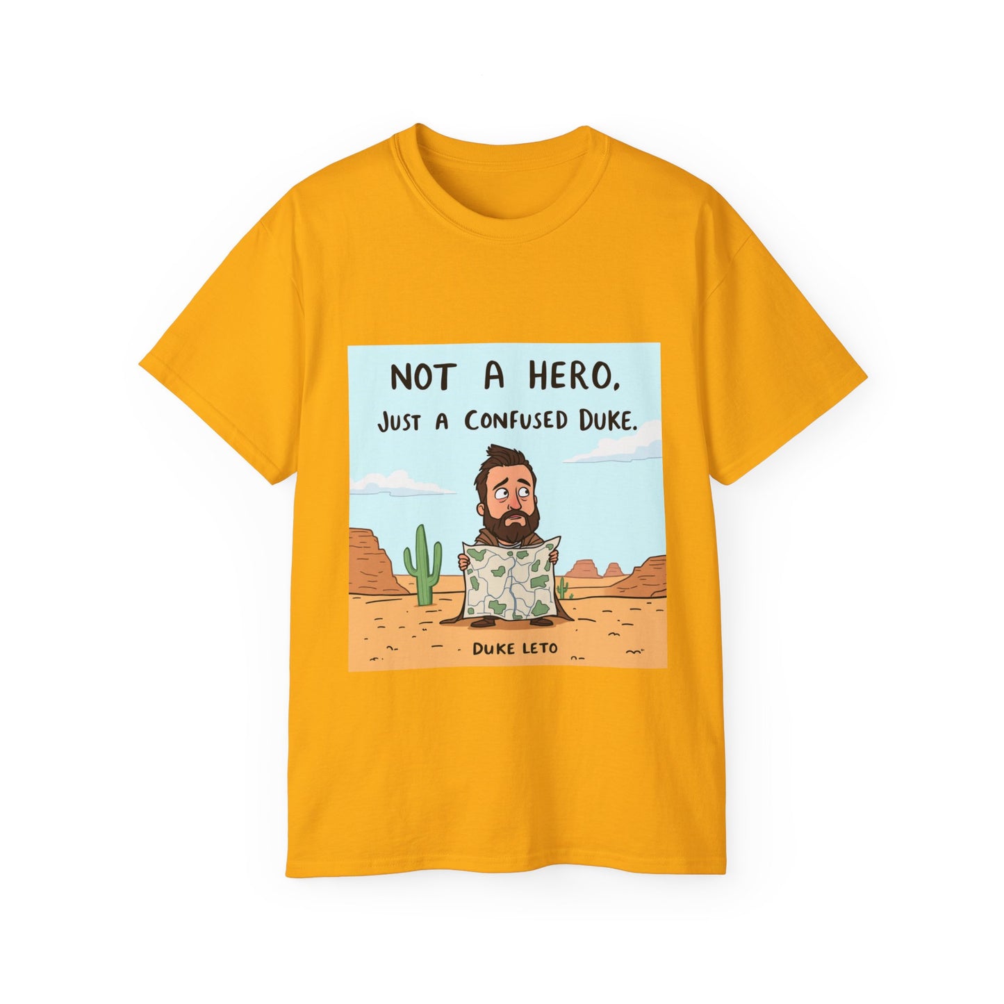 T-Shirt - 'Not a Hero, Just a Very Confused Duke' - Option 2