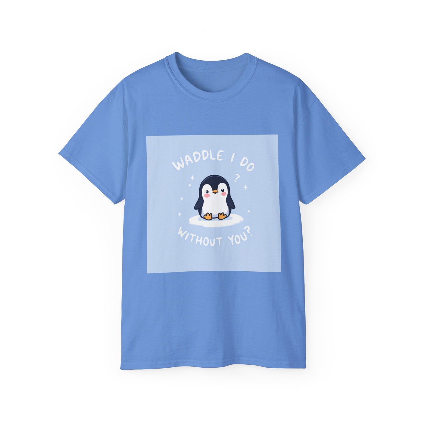 Penguin Graphic Tee - 'Waddle I Do Without You'