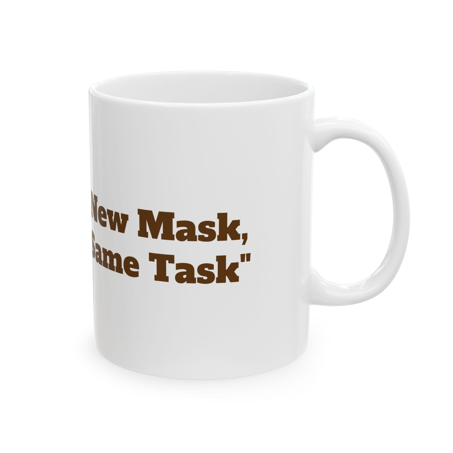 "New Mask, Same Task" Mug, (11oz, 15oz)